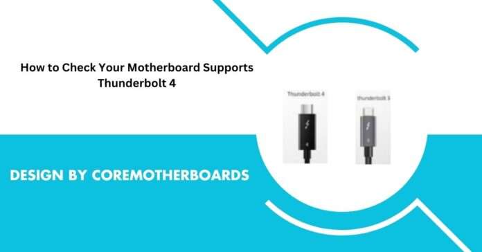 How to Check Your Motherboard Supports Thunderbolt 4 : Complete Guide 2025!
